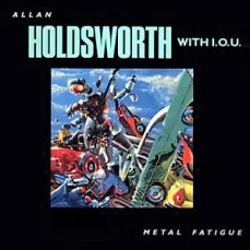 Allan_Holdsworth_-_1985_-_Metal_Fatigue_(original)